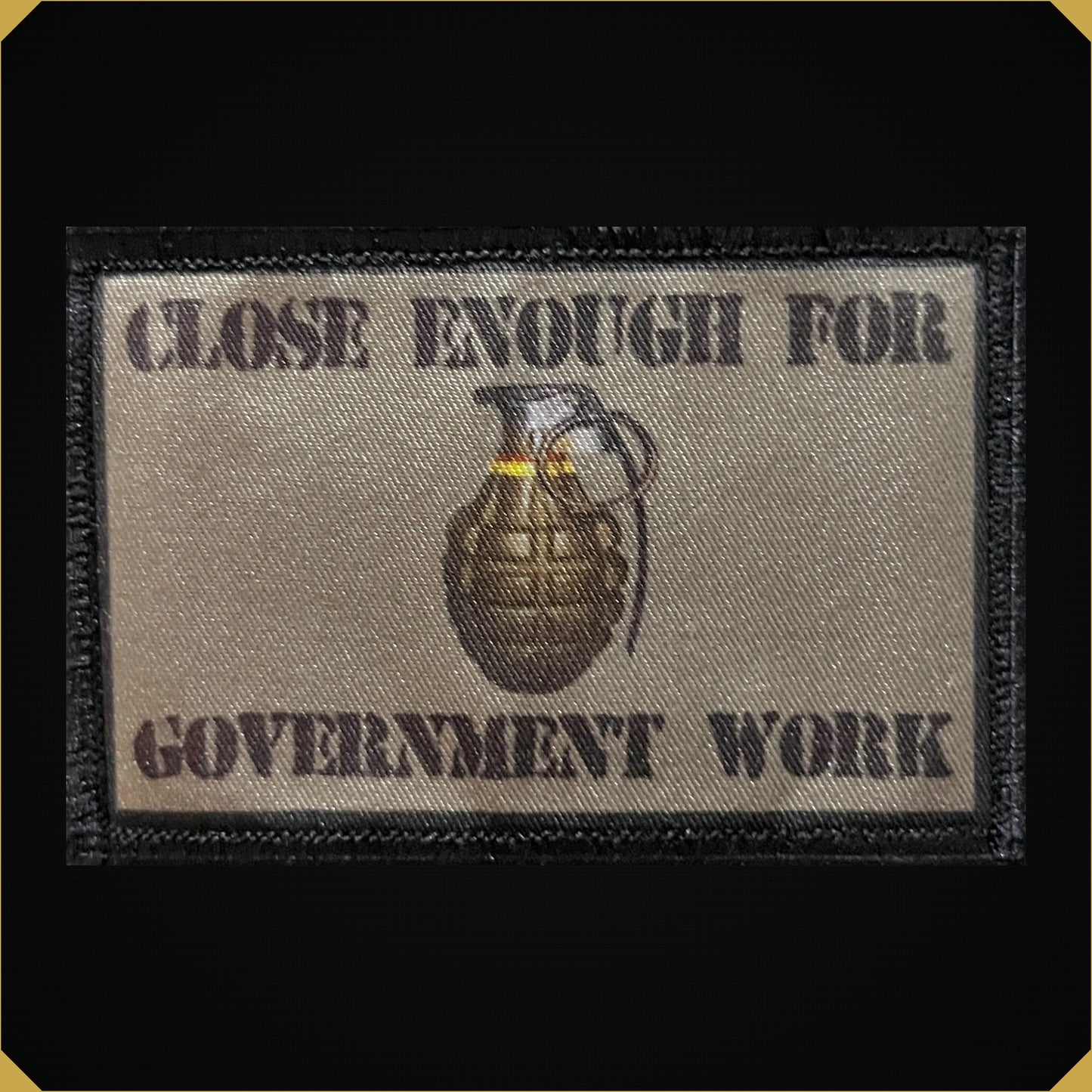 Close Enough for Government Work Grenade Morale Patch