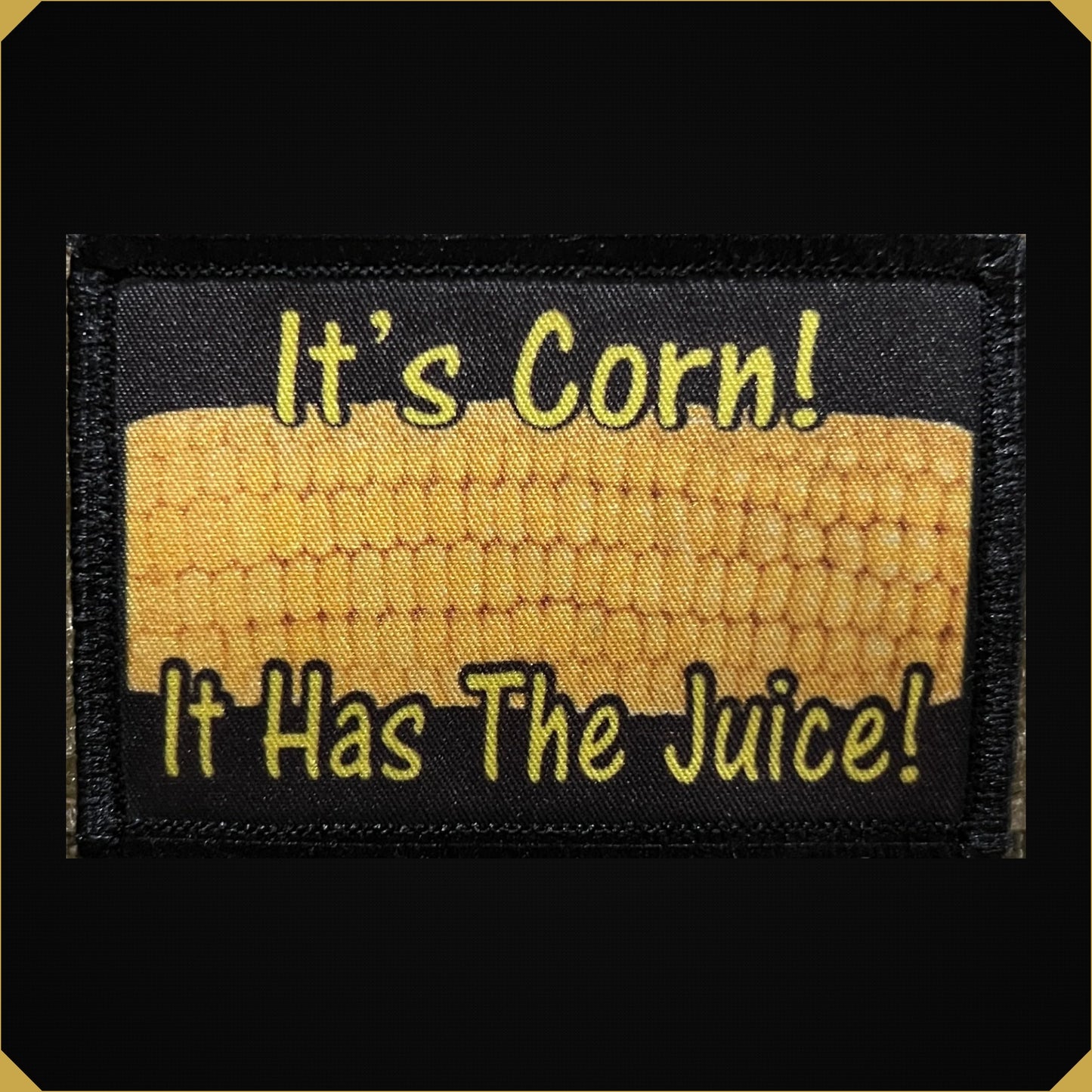 It's Corn It Has The Juice!  Morale Patch