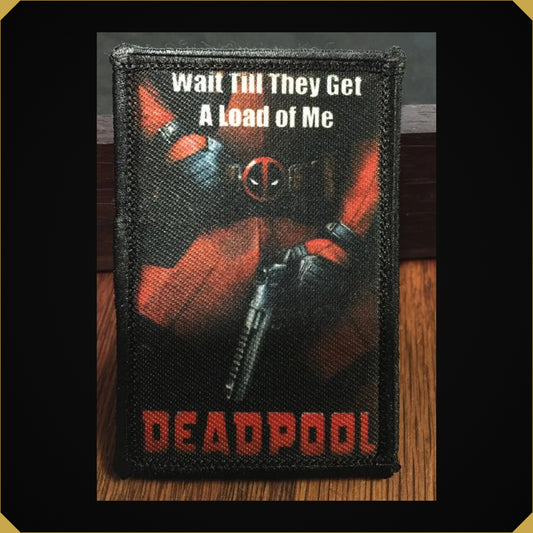 Deadpool Movie Poster Morale Patch 'Wait Till They Get A Load of Me!'