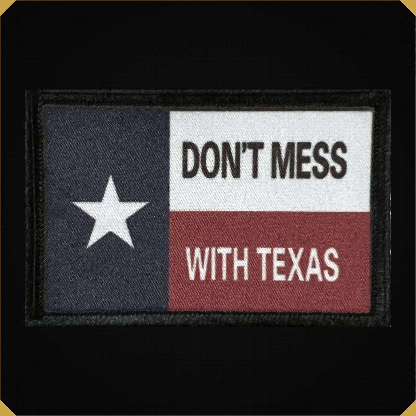 Don't Mess With Texas Flag Morale Patch