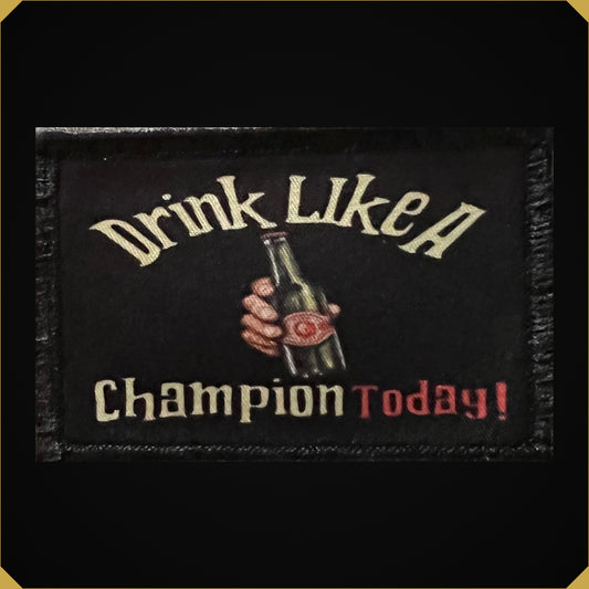 Drink Like a Champion Today Morale Patch