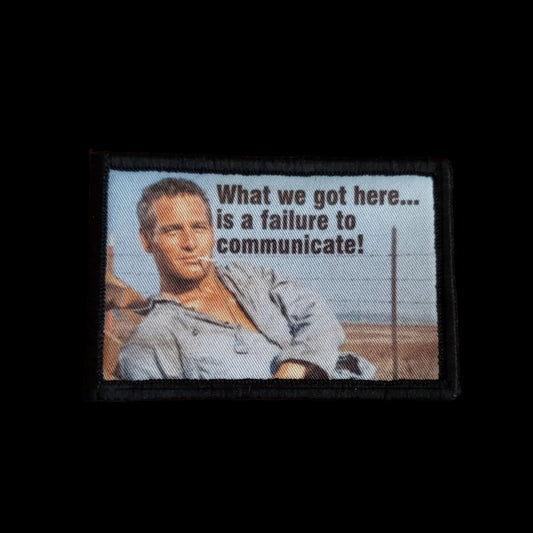 Failure to Communicate Cool Hand Luke Morale Patch