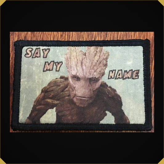 Groot 'Say My Name' Guardians of the Galaxy Morale Patch