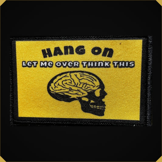 Hang on Let Me Overthink This Morale Patch