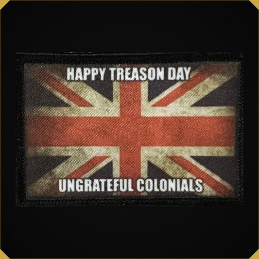 Happy Treason Day Union Jack July 4th Morale Patch