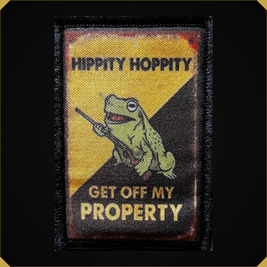 'Hippity Hoppity Get Off My Property' 2x3 Property Rights themed Morale Patch