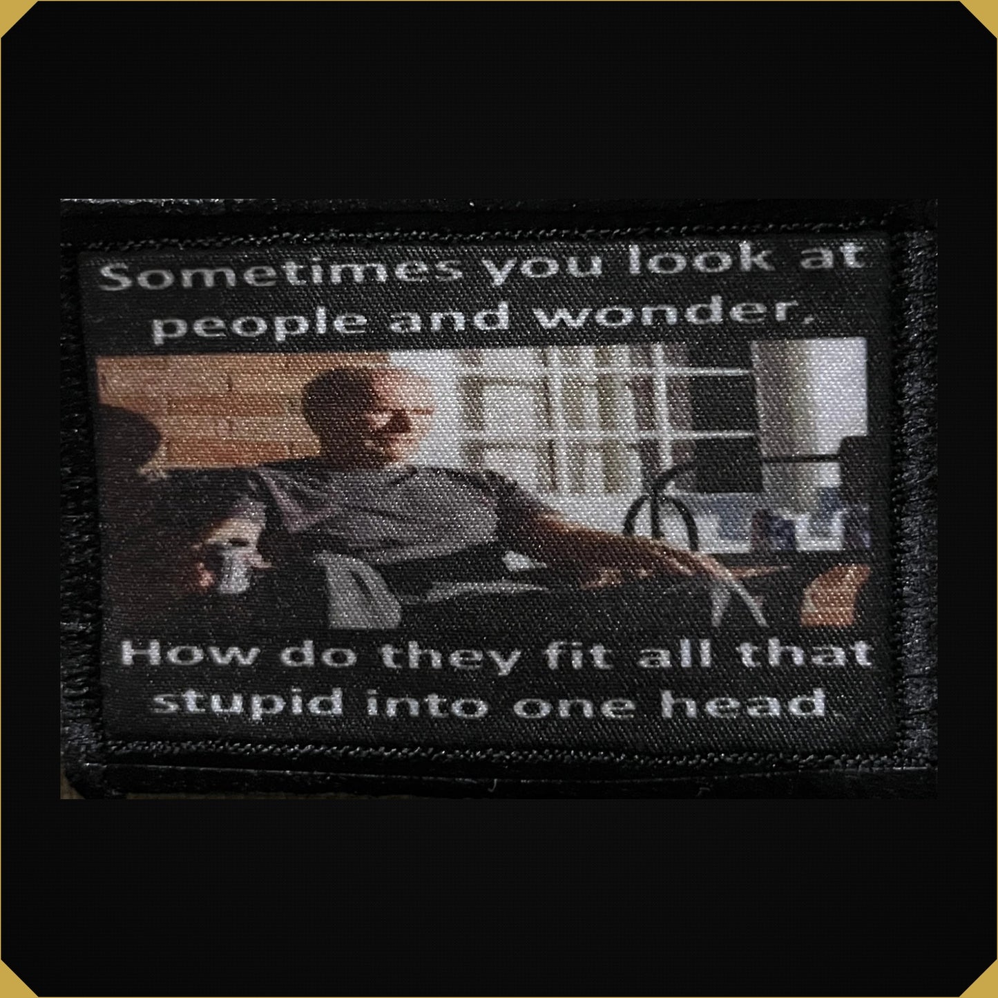How Do They Fit All That Stupid Into One Head Morale Patch