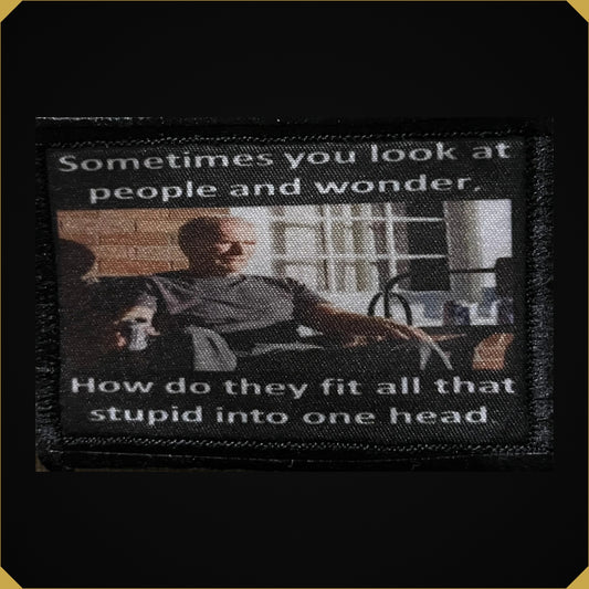 How Do They Fit All That Stupid Into One Head Morale Patch