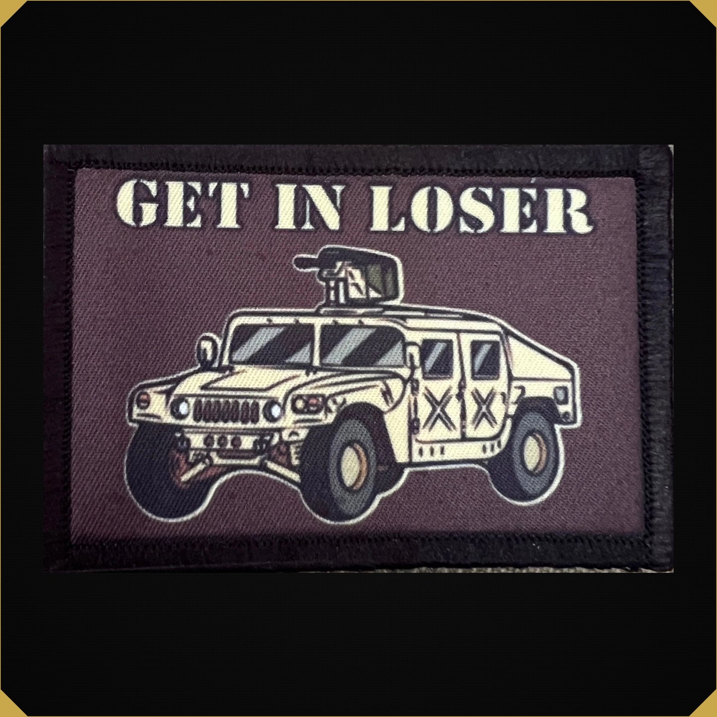 Humvee Get In Loser Morale Patch
