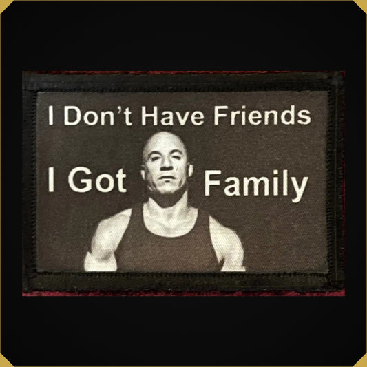 Furious 7 I Don't Have Friends. I Got Family Morale Patch