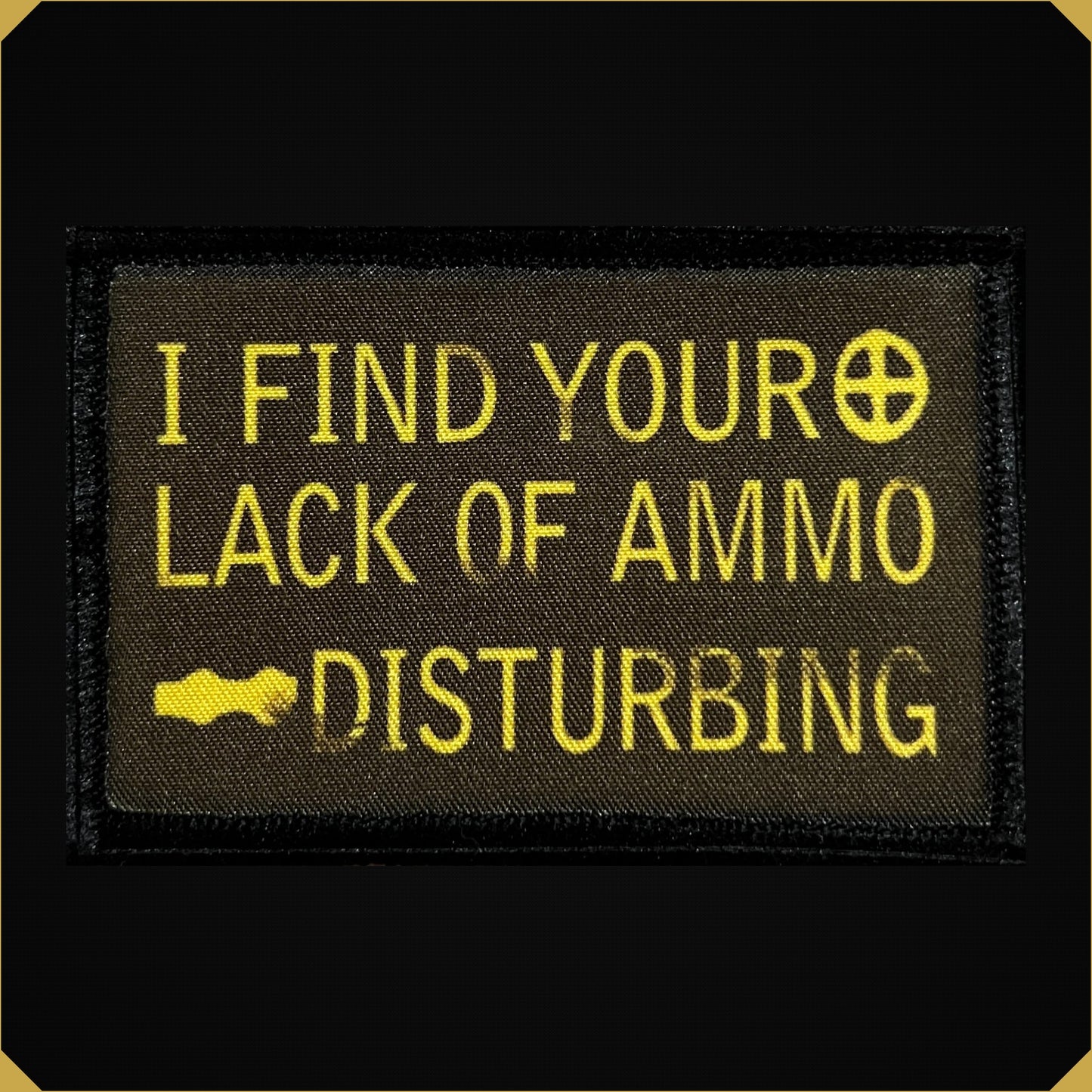 I Find Your Lack of Ammo Disturbing Morale Patch