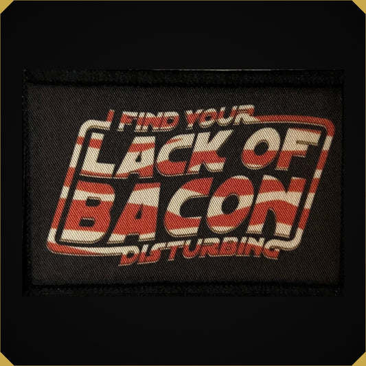 I Find Your Lack of Bacon Disturbing Morale Patch