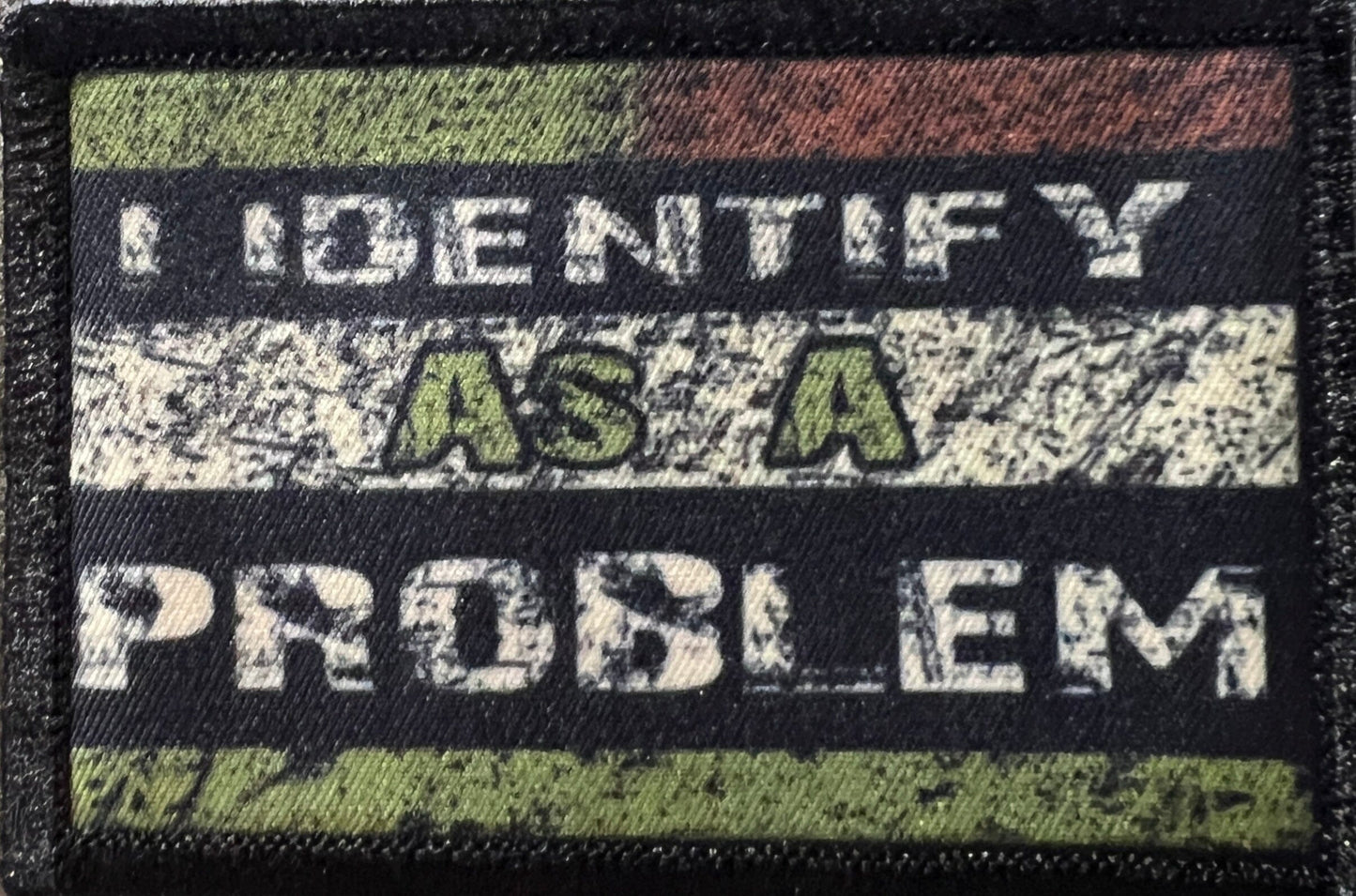 "I Identify as a Problem" Morale Patch Morale Patches Redheaded T Shirts 