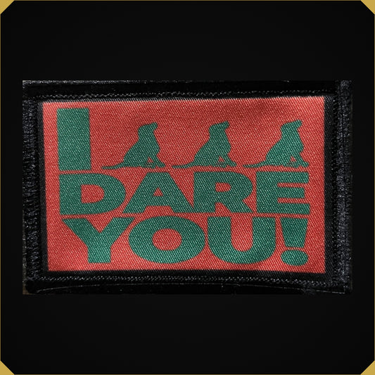 I Triple Dog Dare You Morale Patch