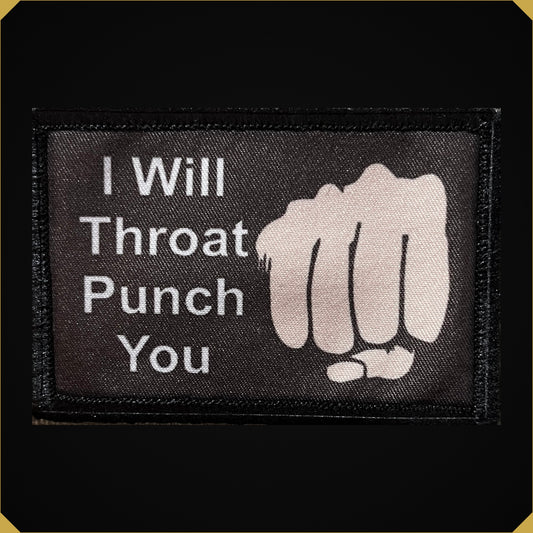 I Will Throat Punch You Morale Patch
