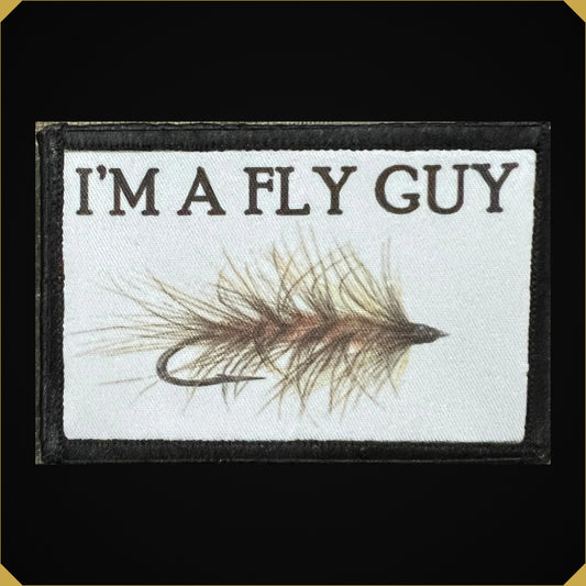 I'm a Fly Guy Fly Fishing Morale Patch
