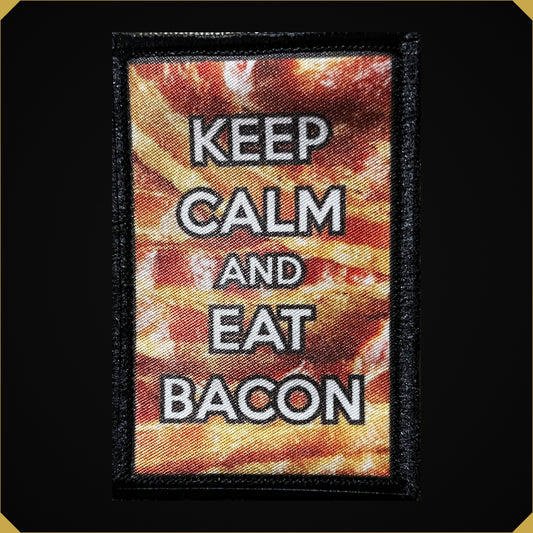 Keep Calm and Eat Bacon Morale Patch