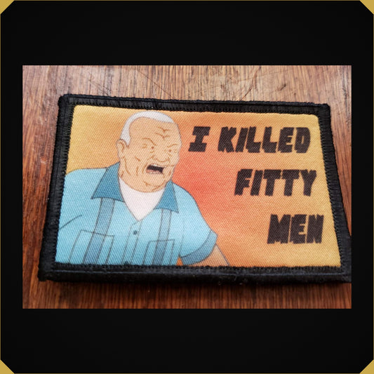 King of the Hill I Killed Fitty Men Morale Patch