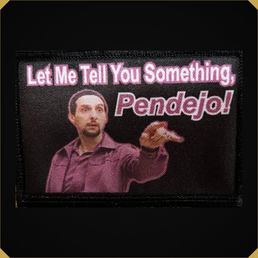 Let Me Tell You Something, Pendejo! Big Lebowski Jesus Morale Patch