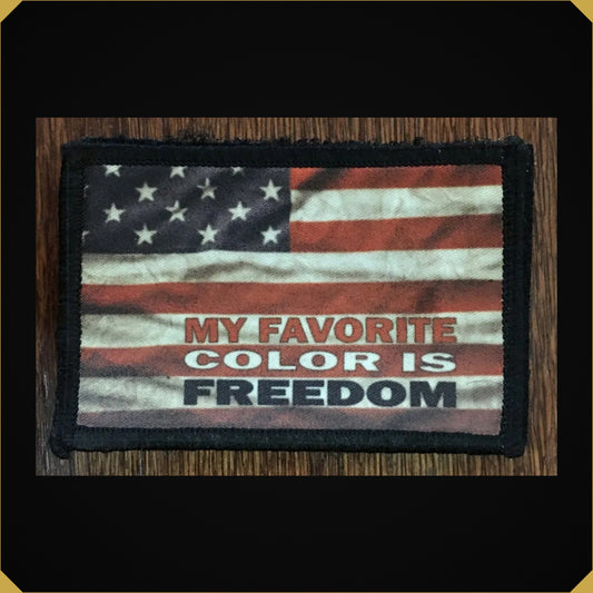 My Favorite Color is Freedom American Flag Morale Patch