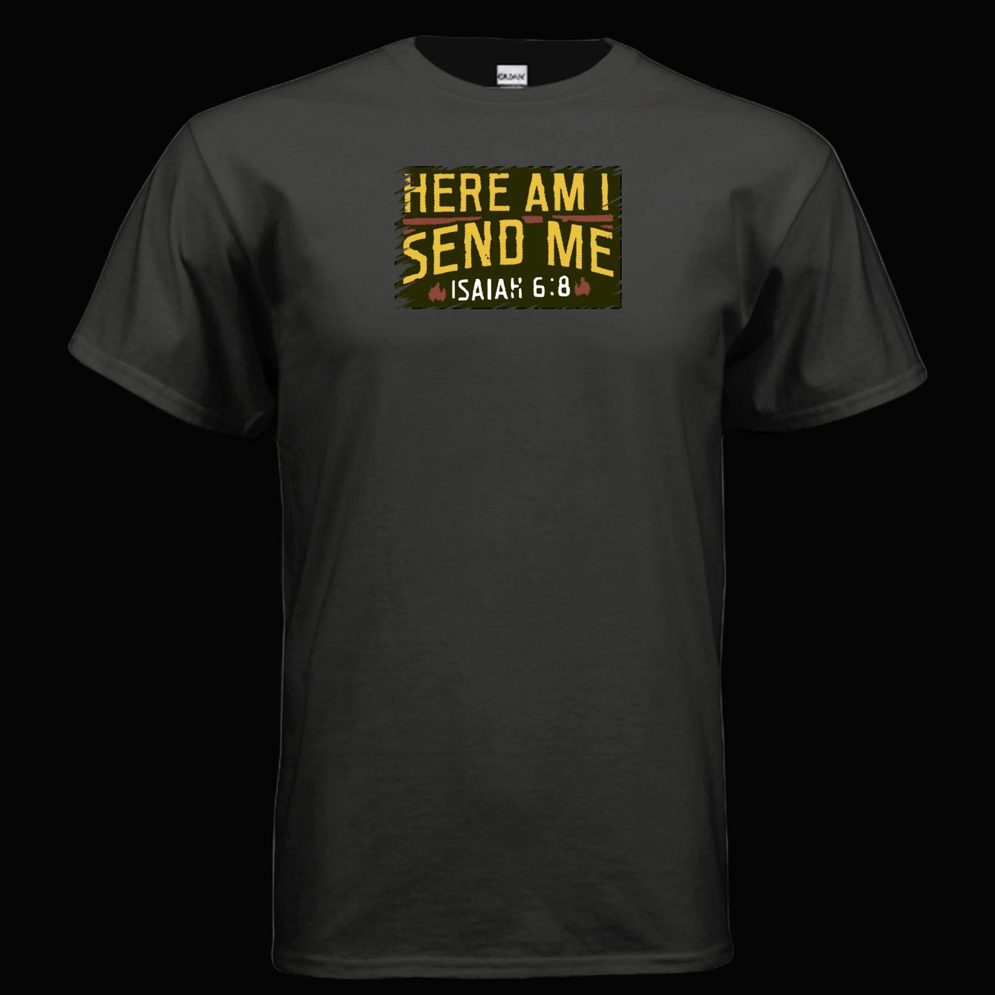 Isaiah 6-8 Here I Am Send Me T Shirt