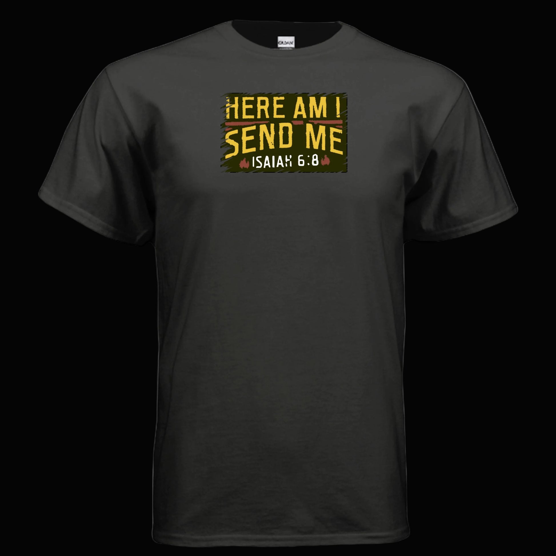 Isaiah 6-8 Here I Am Send Me T Shirt