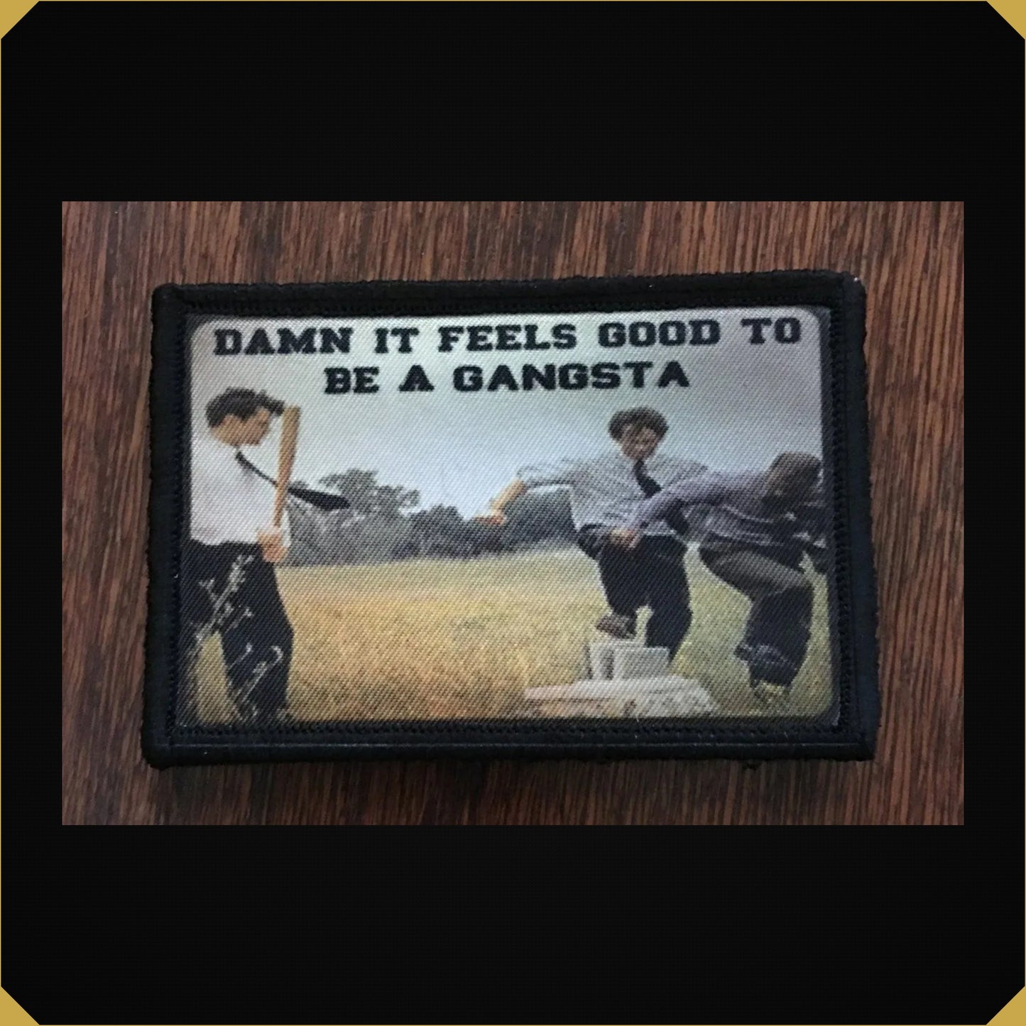 Office Space "Damn It Feels Good to Be A Gangsta" Morale Patch