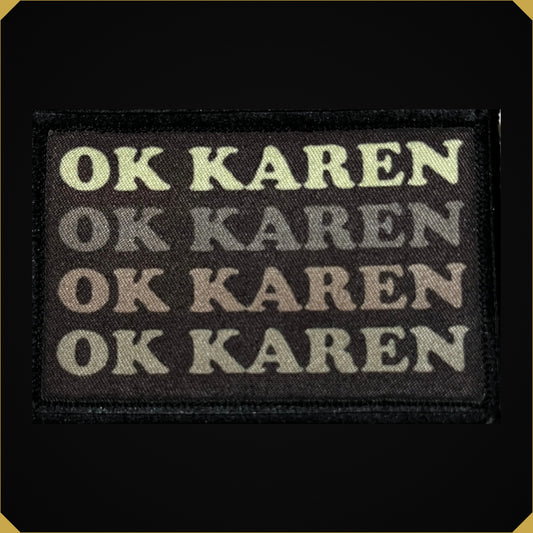 OK Karen Morale Patch