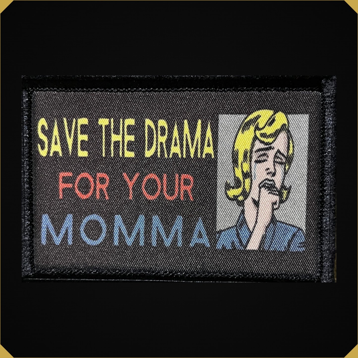 Save the Drama for your Momma Morale Patch