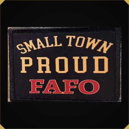 Small Town Proud FAFO Morale Patch