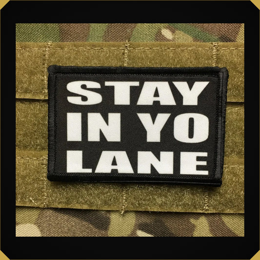 Stay In Yo Lane Morale Patch