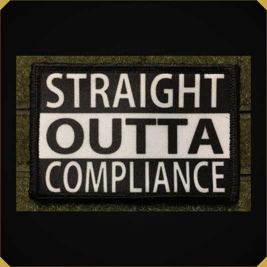 Straight Outta Compliance Morale Patch