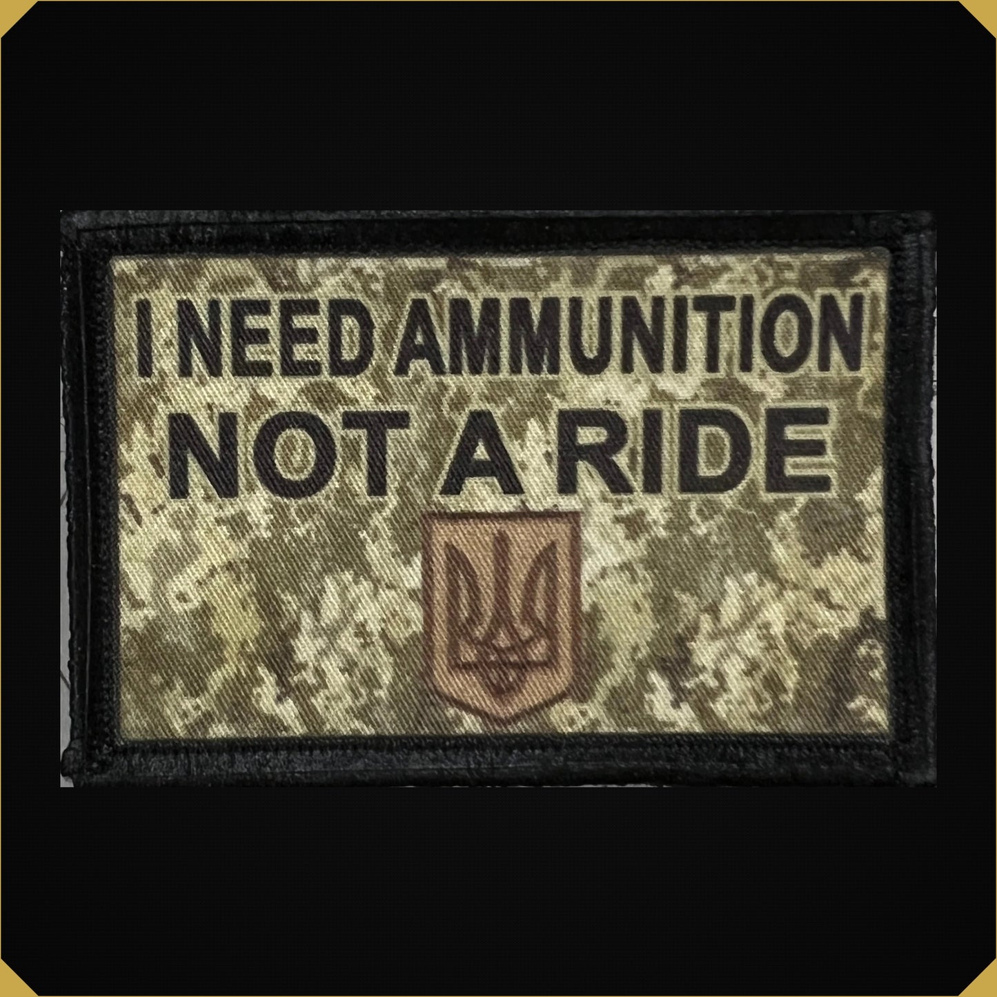 Ukraine 'I Need Ammunition Not a Ride'  Morale Patch