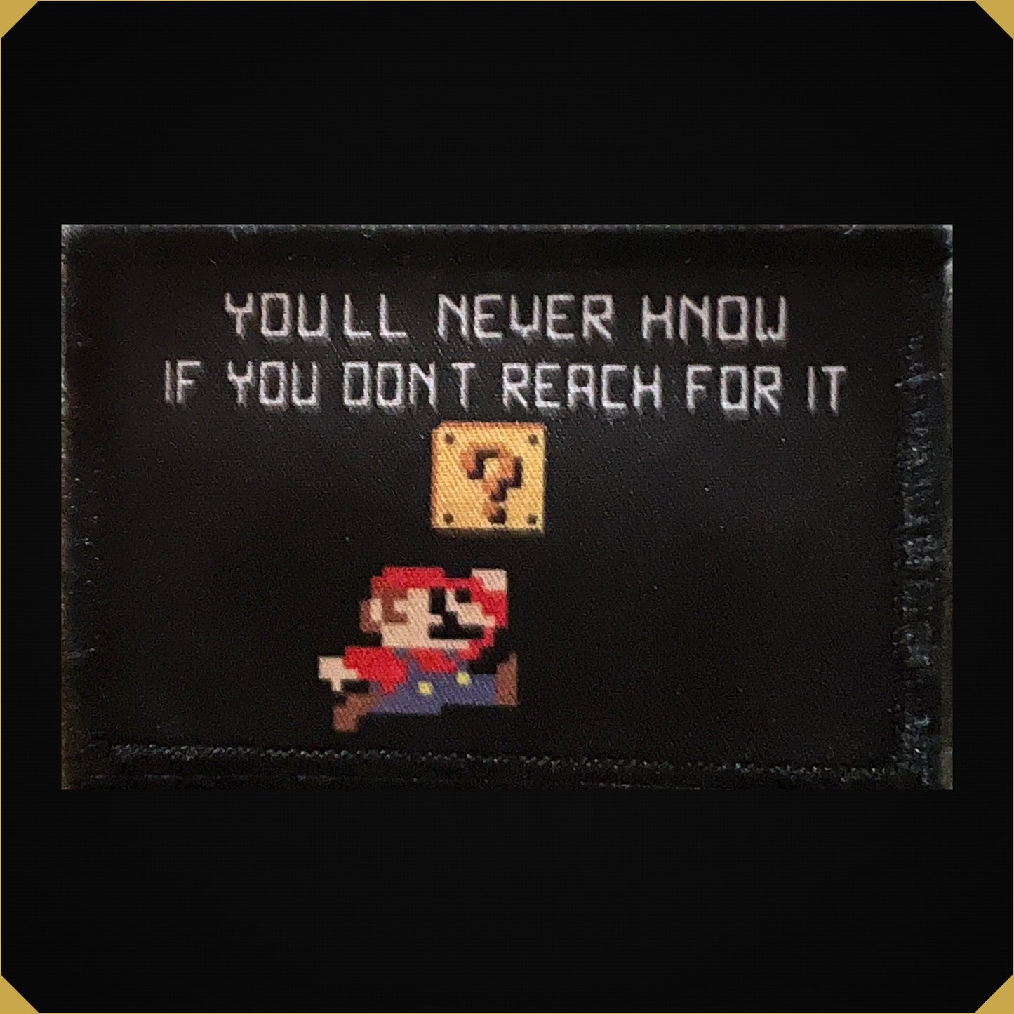 Super Mario You'll Never Know If You Don't Reach For It Morale Patch