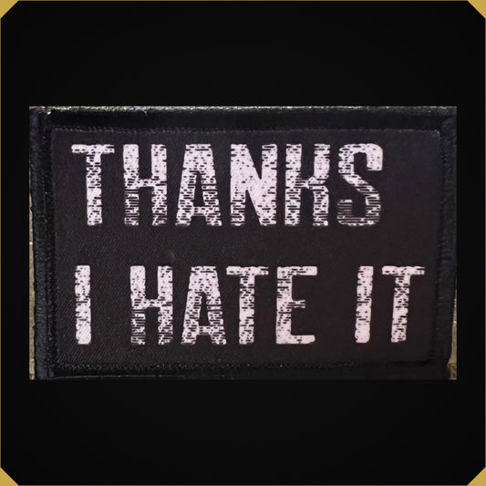 Thanks I Hate It Morale Patch