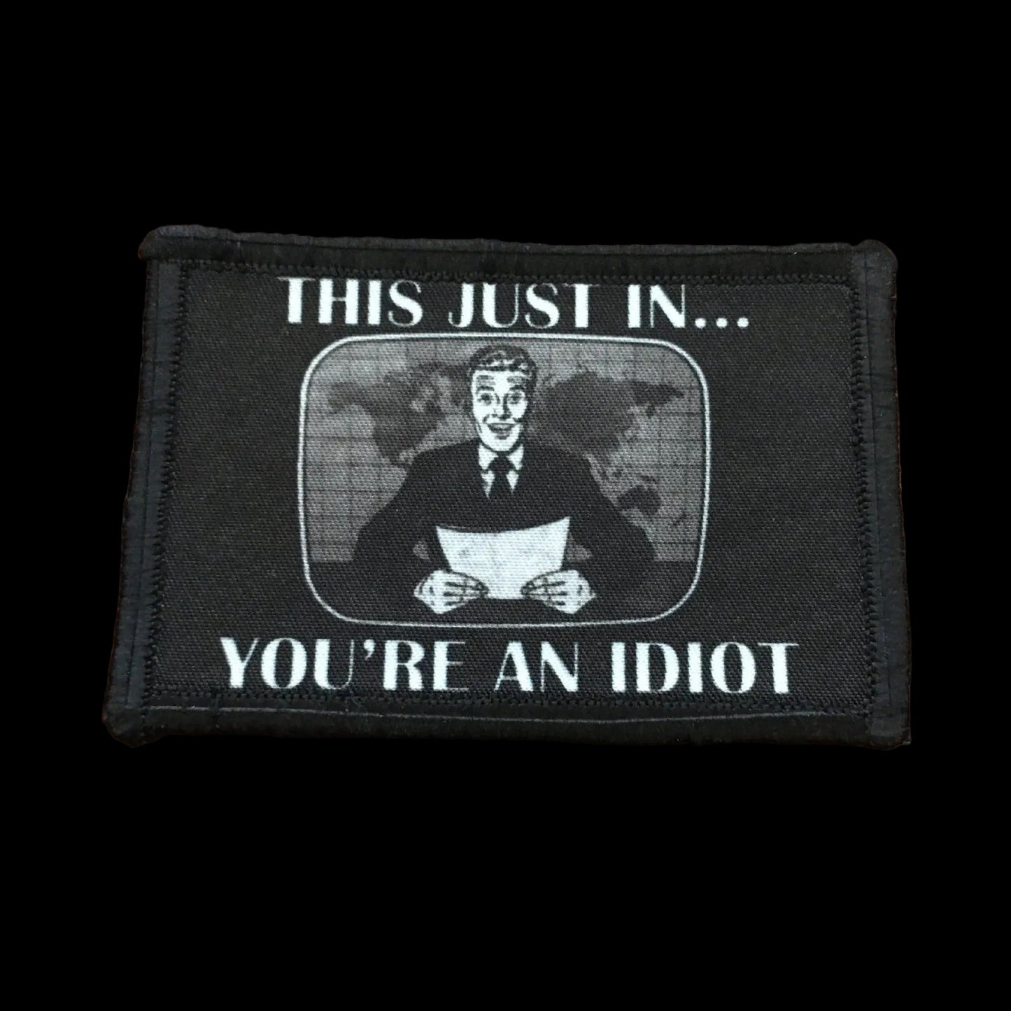 This Just In You're An Idiot Morale Patch