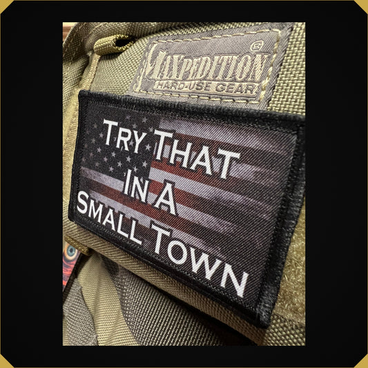 Try That in a Small Town Morale Patch