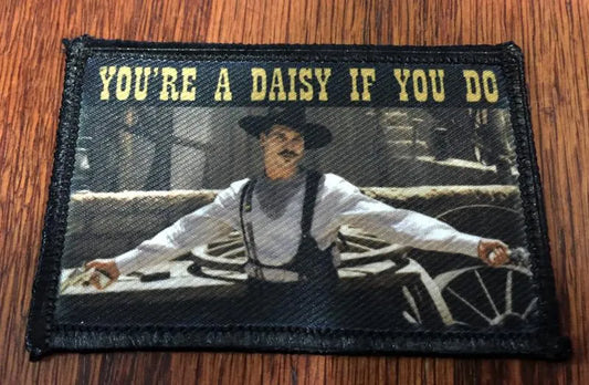 Val Kilmer as Doc Holiday 'You're A Daisy if you Do' Tombstone Movie Morale Patch Morale Patches Redheaded T Shirts 