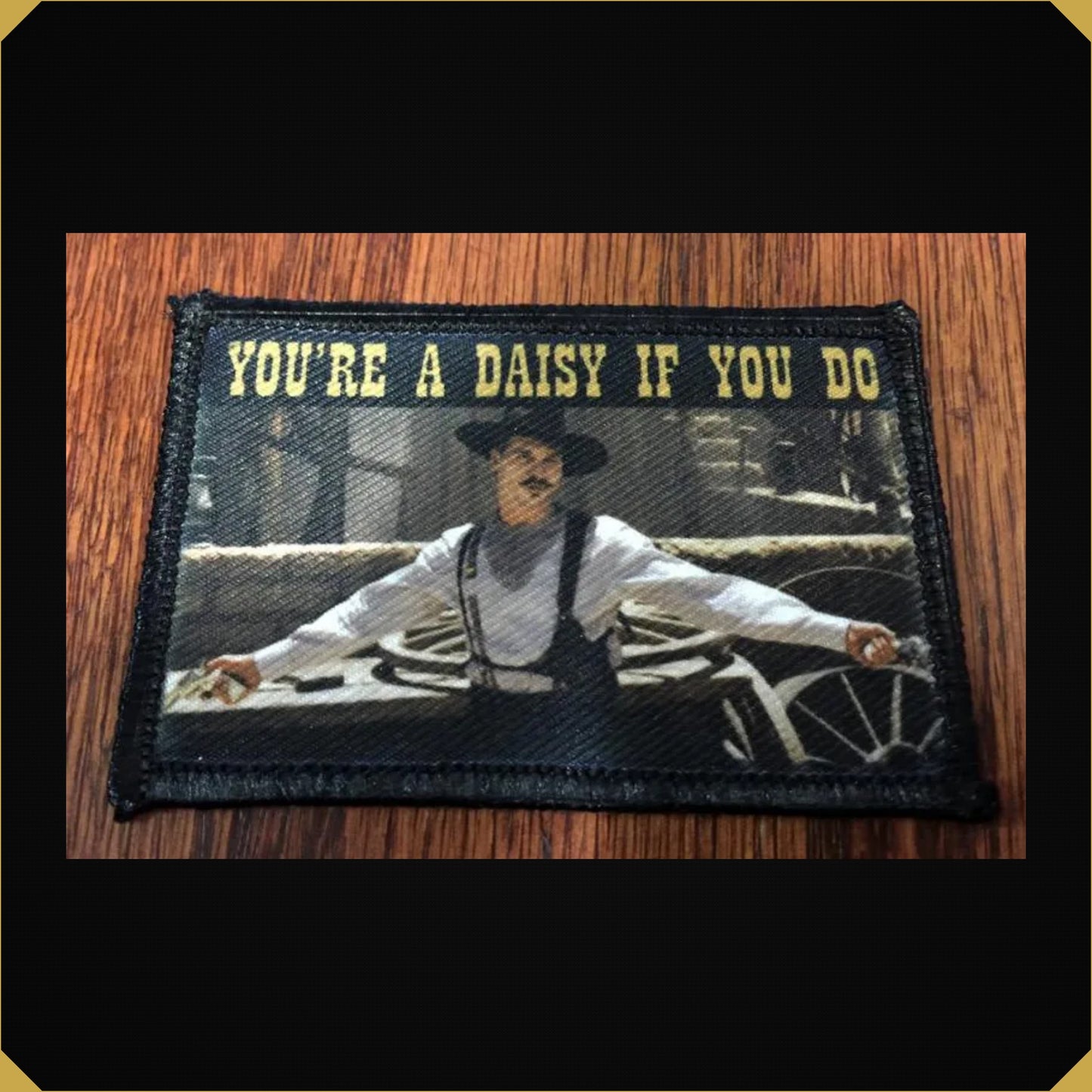 Val Kilmer as Doc Holiday 'You're A Daisy if you Do' Tombstone Movie Morale Patch