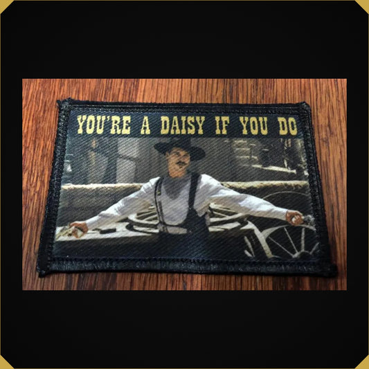 Val Kilmer as Doc Holiday 'You're A Daisy if you Do' Tombstone Movie Morale Patch