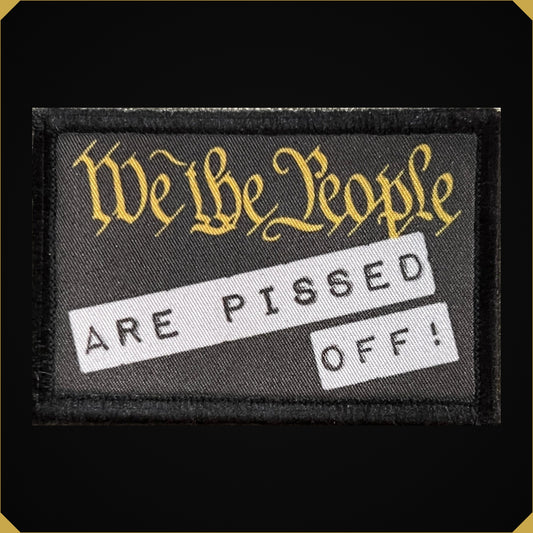 We The People Are Pissed Off Morale Patch