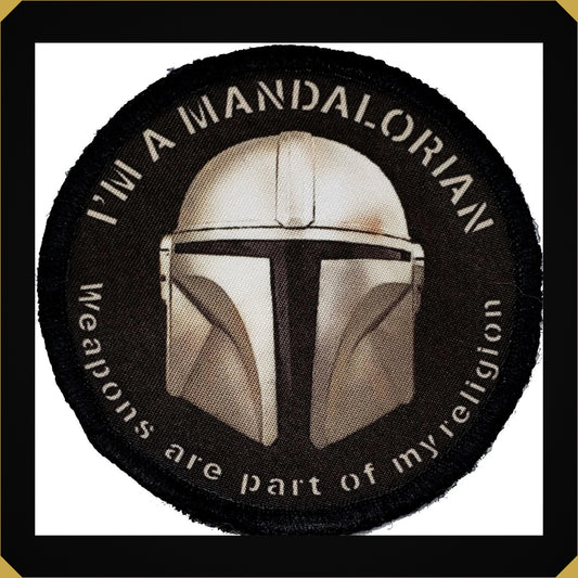 Weapons are a part of my religion Mandalorian Morale Patch