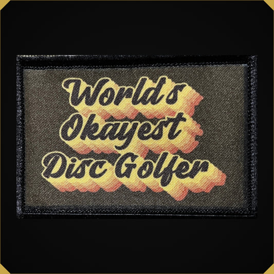 World's Okayest Disc Golfer Morale Patch
