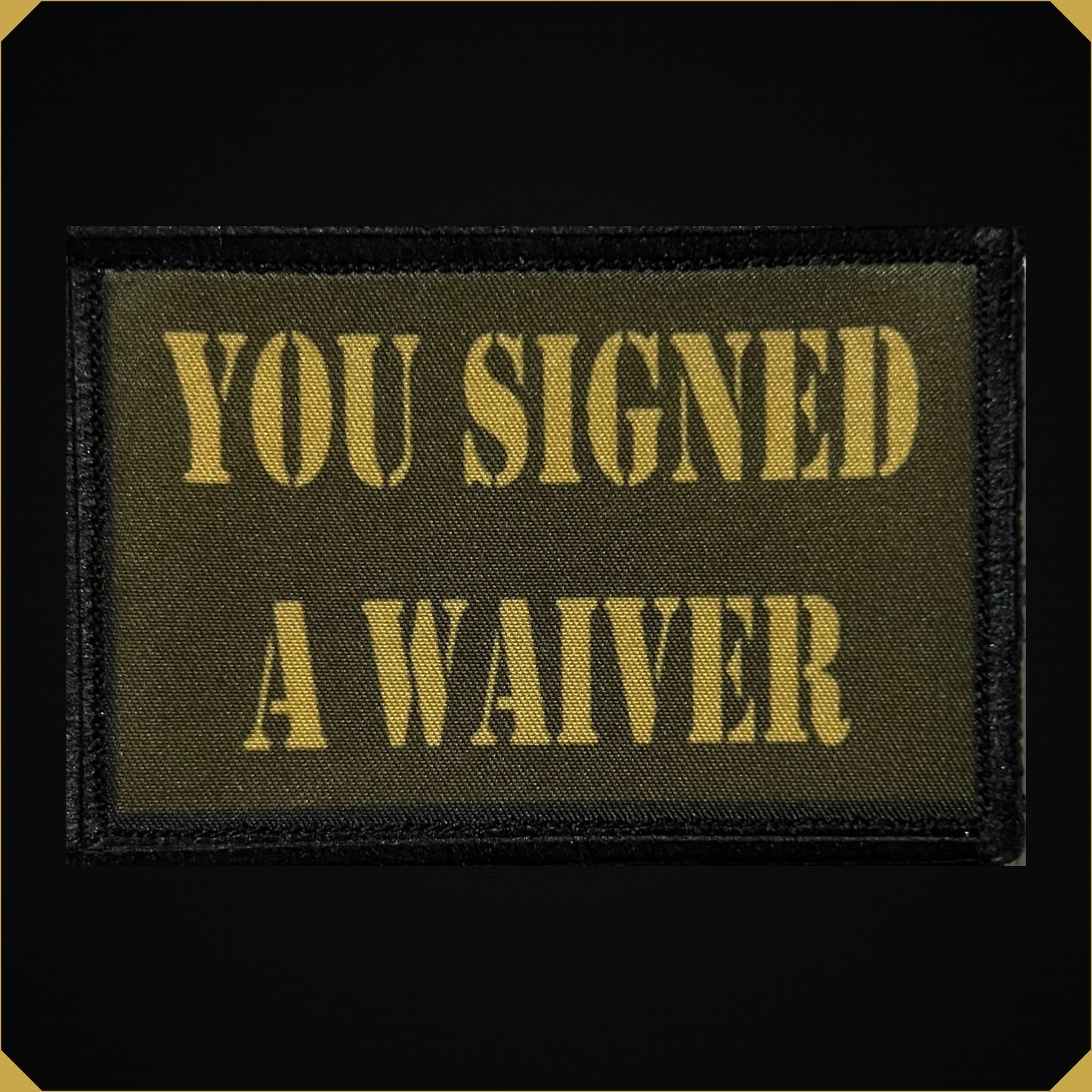 You Signed A Waiver Morale Patch