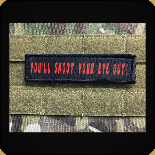 'You'll Shoot Your Eye Out' Christmas Story 1x4" Morale Patch