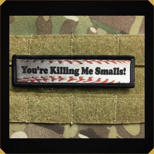 "You're Killing Me Smalls" Morale Patch
