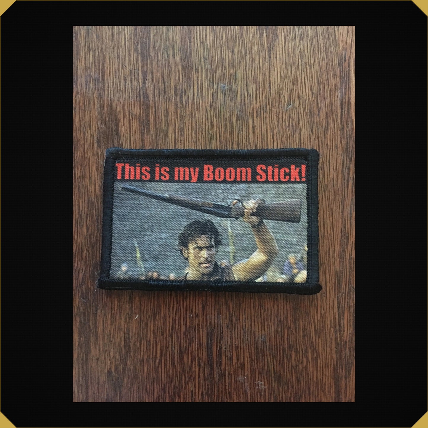 This is My Boom Stick Evil Dead Movie Morale Patch