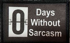 0 Days Without Sarcasm Morale Patch Morale Patches Redheaded T Shirts 