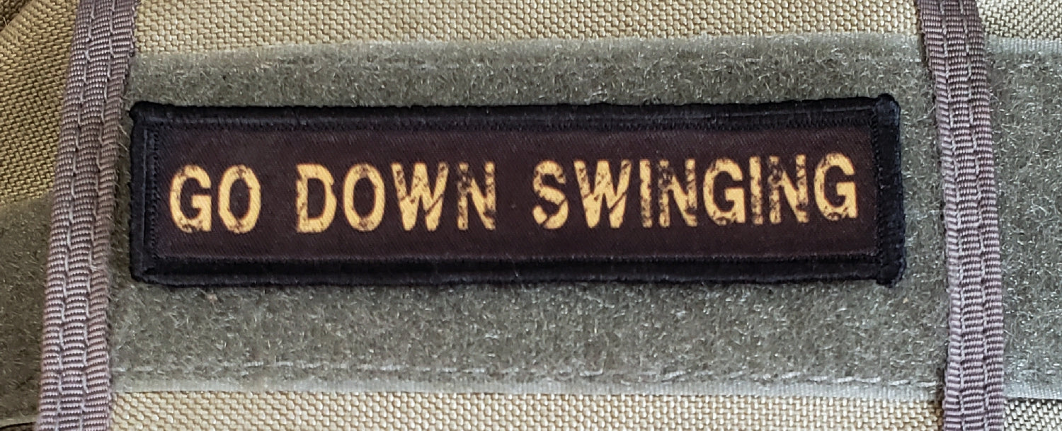 1x4 Go Down Swinging Morale Patch Morale Patches Redheaded T Shirts 