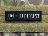 1x4 I Do What I Want Velcro Morale Patch Morale Patches Redheaded T Shirts 